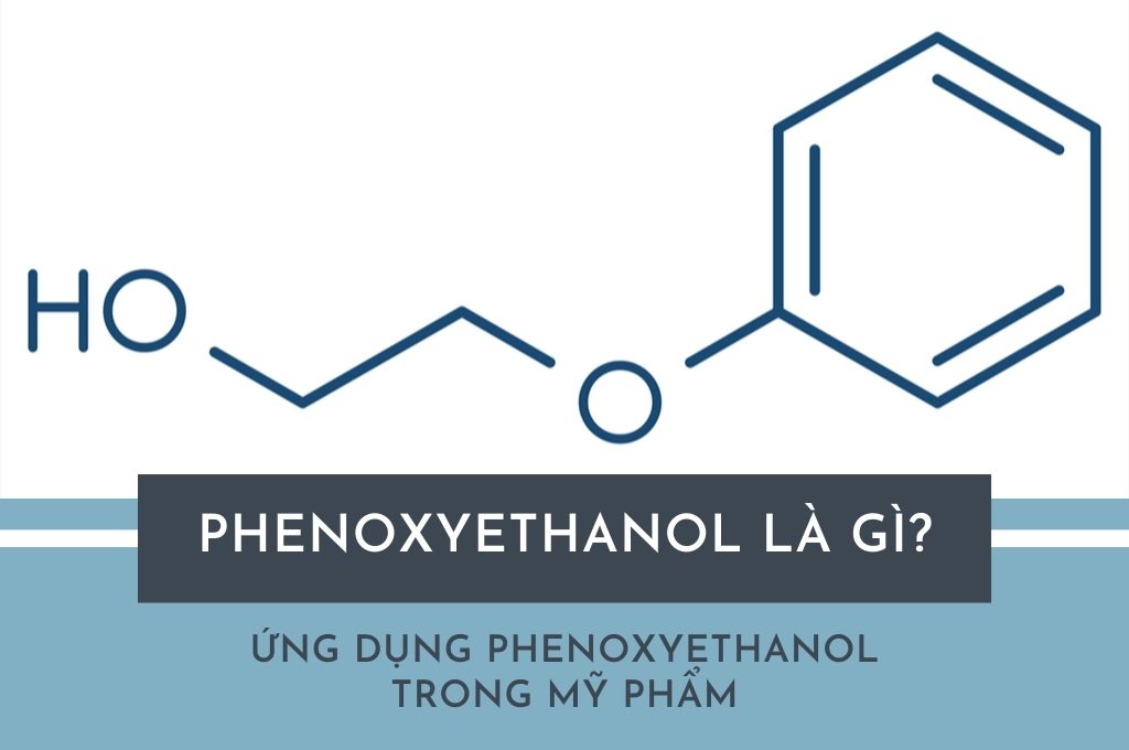 phenoxyethanol-la-gi-ung-dung-phenoxyethanol-trong-my-pham